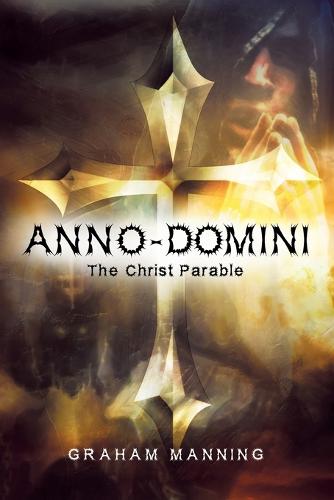 Anno-Domini: The Christ Parable (Paperback)