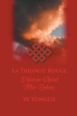 La Trilogie Rouge: L'Histoire Choisit Mao Zedong (Paperback)