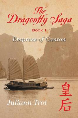 The Dragonfly Saga, Book 1: Empress of Canton (Paperback)
