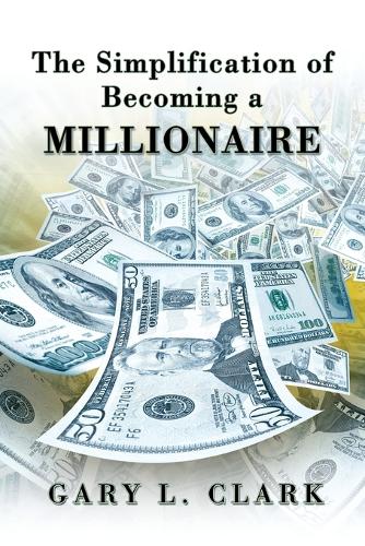 The Simplification of Becoming a Millionaire (Paperback)