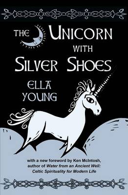 The Unicorn with Silver Shoes (Paperback)