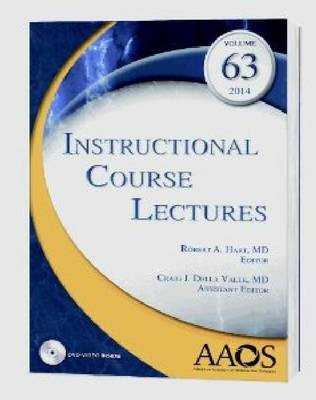 Instructional Course Lectures: Volume 63, 2014 - Instructional Course Lectures (Hardback)