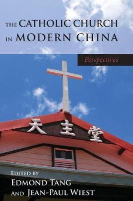 The Catholic Church in Modern China (Paperback)