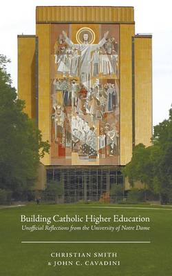 Building Catholic Higher Education (Paperback)