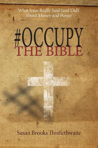 #occupythebible: What Jesus Really Said (and Did) about Money and Power (Paperback)