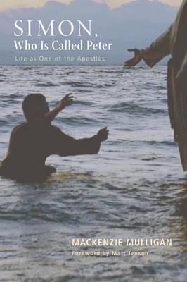 Simon, Who Is Called Peter: Life as One of the Apostles (Paperback)