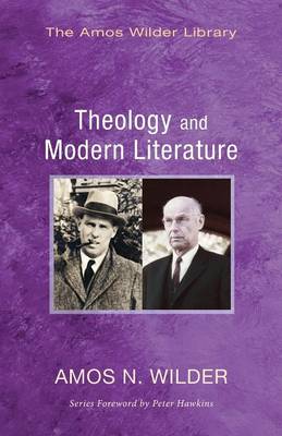 Theology and Modern Literature - Amos Wilder Library (Paperback)