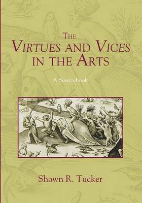 The Virtues and Vices in the Arts (Paperback)