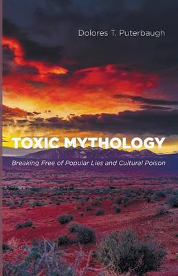 Toxic Mythology (Paperback)