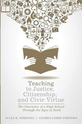 Teaching to Justice, Citizenship, and Civic Virtue (Paperback)