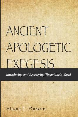 Ancient Apologetic Exegesis (Paperback)