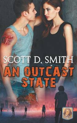 An Outcast State - Winner of the 2014 Dante Rossetti Award for YA Dystopian Novel (Paperback)