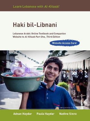 Haki bil-Libnani: Lebanese Arabic Online Textbook and Companion Website to Al-Kitaab Part One, Third Edition (Website Access Card), Student's Edition (Digital product license key)