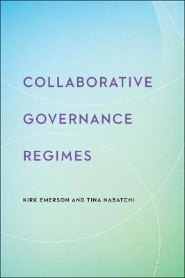 Collaborative Governance Regimes - Public Management and Change series (Hardback)