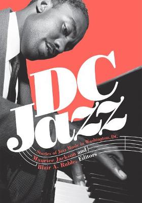 DC Jazz: Stories of Jazz Music in Washington, DC (Hardback)
