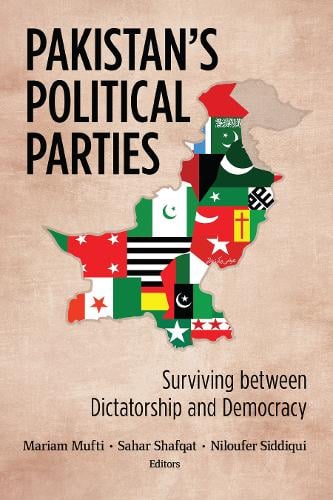 Pakistan's Political Parties: Surviving between Dictatorship and Democracy - South Asia in World Affairs series (Hardback)
