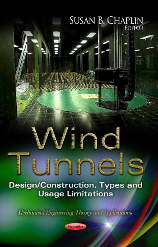 Wind Tunnels: Design/Construction, Types & Usage Limitations (Paperback)