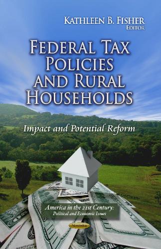 Federal Tax Policies & Rural Households: Impact & Potential Reform (Paperback)