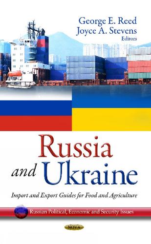 Russia & Ukraine: Import & Export Guides for Food & Agriculture (Hardback)
