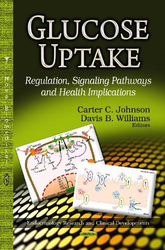 Glucose Uptake: Regulation, Signaling Pathways & Health Implications (Hardback)
