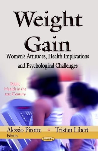 Weight Gain: Women's Attitudes, Health Implications & Psychological Challenges (Paperback)