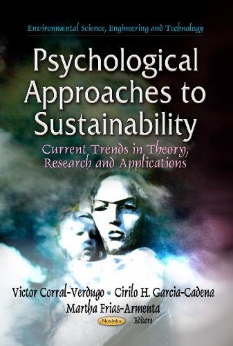 Psychological Approaches to Sustainability: Current Trends in Theory, Research & Applications (Paperback)