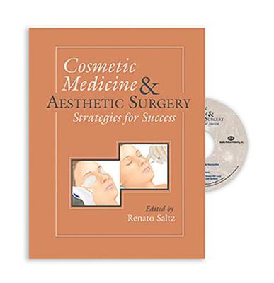 Cosmetic Medicine and Aesthetic Surgery: Strategies for Success (Hardback)