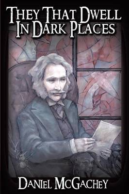 They That Dwell in Dark Places (Paperback)
