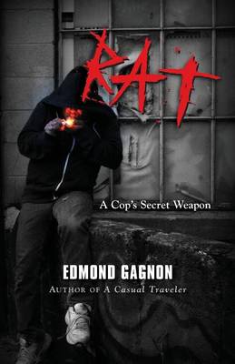 Rat: A Cop's Secret Weapon (Paperback)