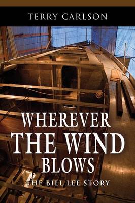 WHEREVER THE WIND BLOWS... The Bill Lee Story (Paperback)
