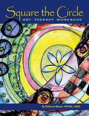 Square the Circle: Art Therapy Workbook (Paperback)