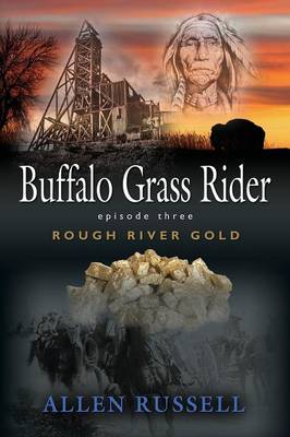 Buffalo Grass Rider - Episode Three: Rough River Gold (Paperback)