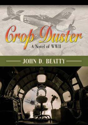 Crop Duster: A Novel of World War Two (Paperback)