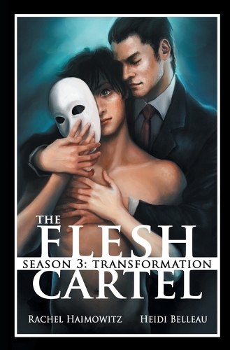 The Flesh Cartel, Season 3: Transformation - Flesh Cartel S3 (Paperback)