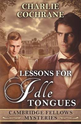 Lessons for Idle Tongues - Cambridge Fellows Mysteries 11 (Paperback)