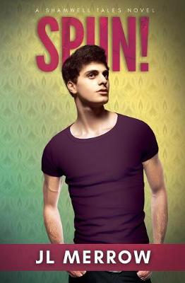 Spun! - Shamwell Tales 3 (Paperback)