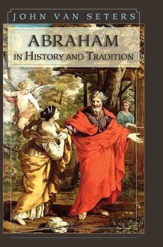 Abraham in History and Tradition (Hardback)