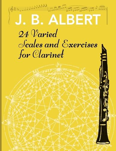 24 Varied Scales and Exercises for Clarinet (Paperback)