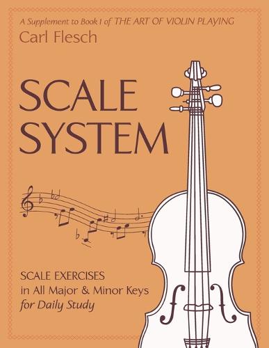 Scale System: Scale Exercises in All Major and Minor Keys for Daily Study (Paperback)