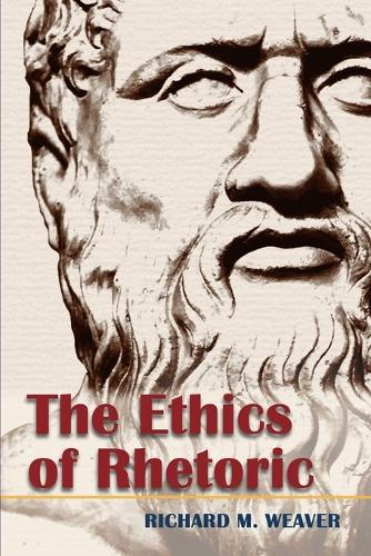 The Ethics of Rhetoric (Paperback)