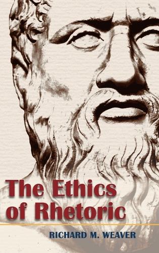 The Ethics of Rhetoric (Hardback)