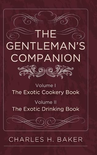 The Gentleman's Companion: Complete Edition (Hardback)