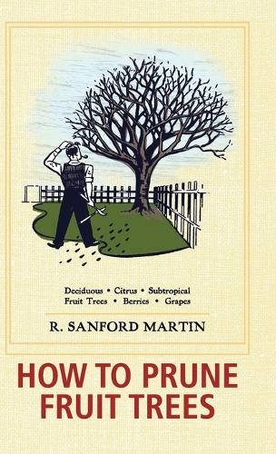 How to Prune Fruit Trees, Twentieth Edition (Hardback)