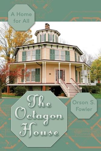 The Octagon House: A Home for All (Paperback)