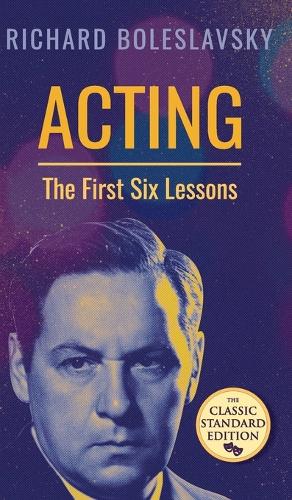 Acting; The First Six Lessons (Hardback)