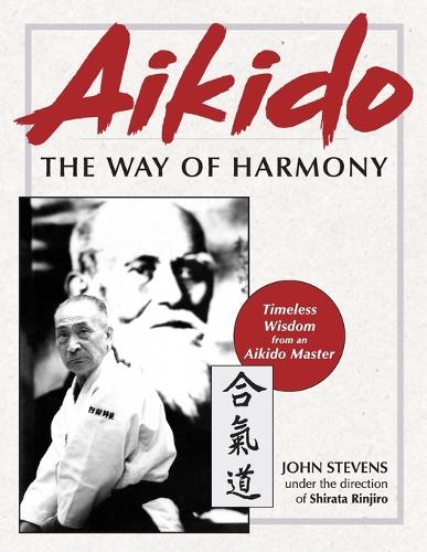 Aikido: The Way of Harmony (Paperback)