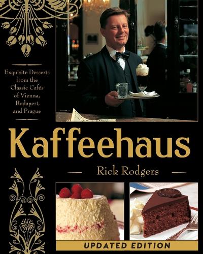 Kaffeehaus: Exquisite Desserts from the Classic Cafes of Vienna, Budapest, and Prague (Paperback)