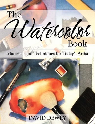 The Watercolor Book: Materials and Techniques for Today's Artists (Paperback)