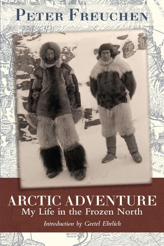 Arctic Adventure: My Life in the Frozen North (Hardback)