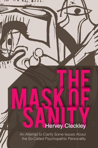 The Mask Of Sanity By Hervey Cleckley | Waterstones